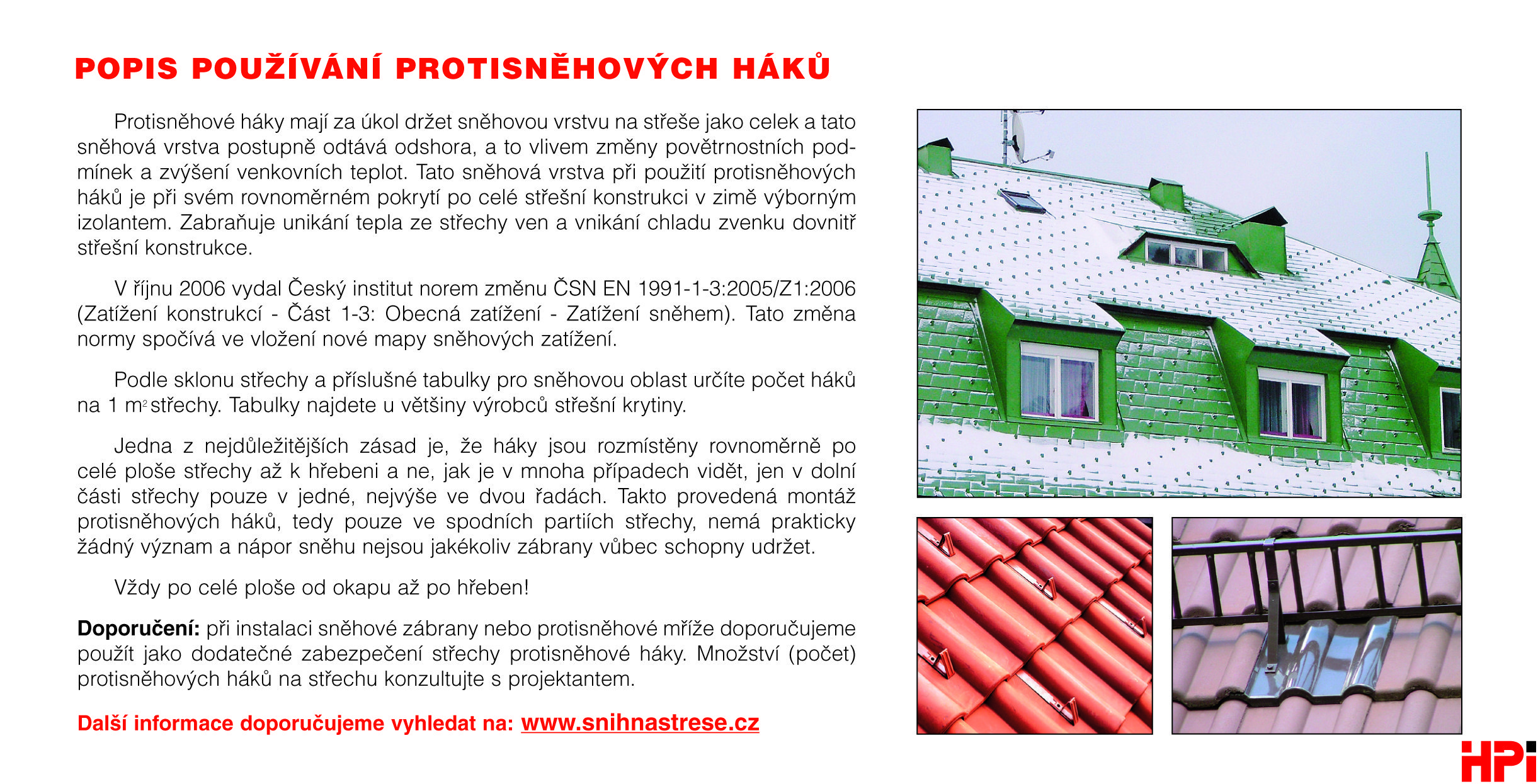 Hák sněh. A 400 - Betternit, šindel-červeno-hnědý